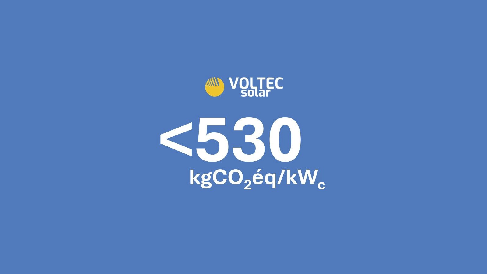  530 kgCO₂/kWc : une exigence d’excellence devient un standard réglementaire 